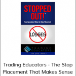 Trading Educators - The Stop Placement That Makes Sense