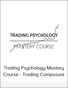 Trading Psychology Mastery Course - Trading Composure