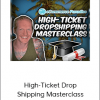 Trevor Fenner - High-Ticket Drop Shipping Masterclass