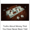 Truths About Money That You Have Never Been Told