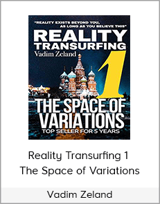 Vadim Zeland - Reality Transurfing 1 - The Space of Variations