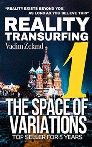 Vadim Zeland - Reality Transurfing 1 - The Space of Variations