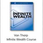 Van Tharp - Infinite Wealth Course