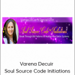 Varena Decuir - Soul Source Code Initiations