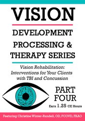 Vision Rehabilitation Interventions for Your Clients with TBI and Concussion