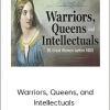 Warriors, Queens, and Intellectuals - 36 Great Women before 1400