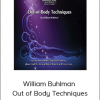 William Buhlman – Out of Body Techniques