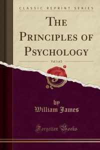 William James - The Principles of Psychology Vol. I & II