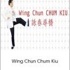 Wing Chun Chum Kiu