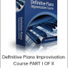 Yoke Wong - Definitive Piano Improvisation Course PART I OF II