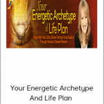 Your Energetic Archetype And Life Plan - Jean Haner