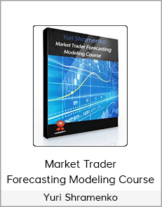 Yuri Shramenko - Market Trader Forecasting Modeling Course