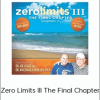 Zero Limits III The Final Chapter