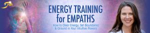 Wendy De Rosa - Energy Training For Empaths