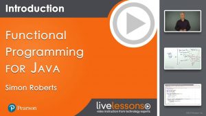 Simon Roberts – Functional Programming For Java LiveLessons