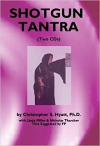 Christopher Hyatt – Shotgun Tantra