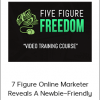 7 Figure Online Marketer Reveals A Newbie–Friendly