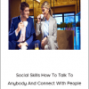 Alain Wolf – Social Skills How To Talk To Anybody And Connect With People