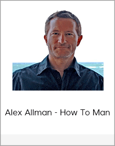 Alex Allman - How To Man