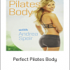 Andrea Speir - Perfect Pilates Body