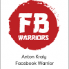 Anton Kraly – Facebook Warrior