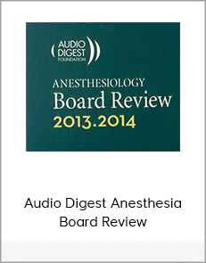 Audio Digest Anesthesia Board Review