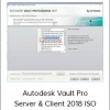 Autodesk Vault Pro Server & Client 2018 ISO