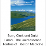 Barry Clark and Dalai Lama - The Quintessence Tantras of Tibetan Medicine
