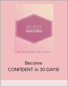 Become CONFIDENT in 30 DAYS!