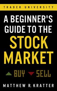 Beginners Guide to Stock Market Investing