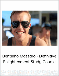 Bentinho Massaro - Definitive Enlightenment Study Course