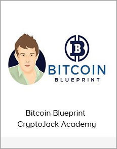 Bitcoin Blueprint - CryptoJack Academy