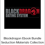 Blackdragon – Blackdragon Ebook Bundle Seduction Materials Collection