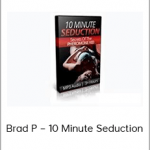 Brad P – 10 Minute Seduction