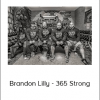 Brandon Lilly - 365 Strong