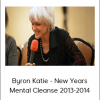 Byron Katie - New Years Mental Cleanse 2013-2014