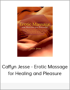 Caffyn Jesse - Erotic Massage for Healing and Pleasure