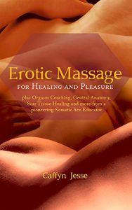 Caffyn Jesse - Erotic Massage for Healing and Pleasure