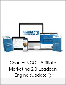 Charles NGO - Affiliate Marketing 2.0-Leadgen Engine (Update 1)