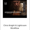 Chris Knight & Lightroom Workflow – Processing