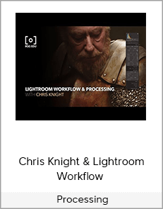 Chris Knight & Lightroom Workflow – Processing