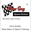 Chris Korfist - New Ideas in Sprint Training