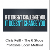 Chris Reiff - The 6 Stage Profitable Ecom Method