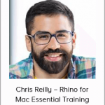 Chris Reilly – Rhino for Mac Essential Training