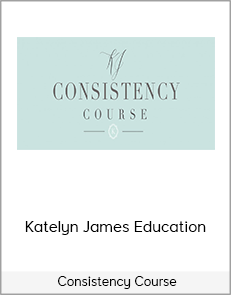 Consistency Course – Katelyn James Education