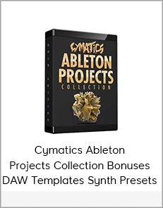 Cymatics Ableton Projects Collection Bonuses DAW Templates Synth Presets