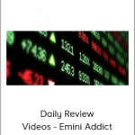 Daily Review Videos - Emini Addict