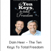 Dain Heer – The Ten Keys To Total Freedom