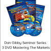 Dan Gibby Seminar Series – 3 DVD Mastering The Markets