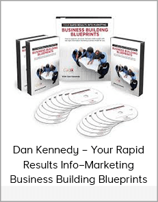 Dan Kennedy – Your Rapid Results Info–Marketing Business Building Blueprints